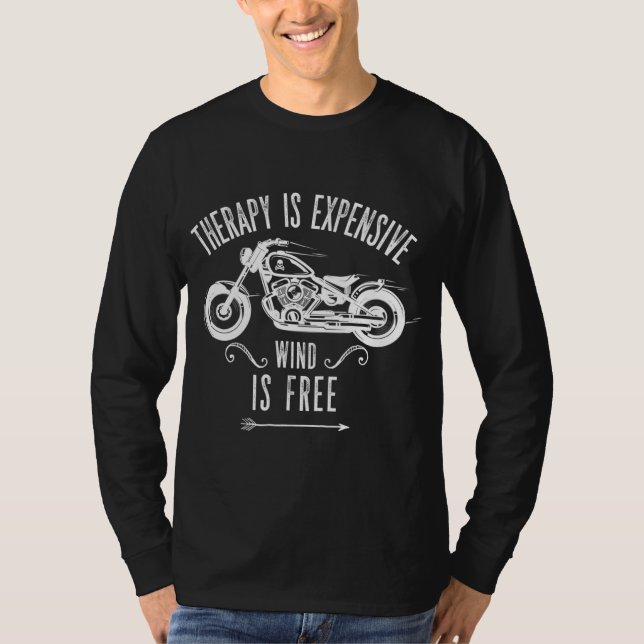 Terapi är dyrbar Vind: fri motorcykel T Shirt (Framsida)