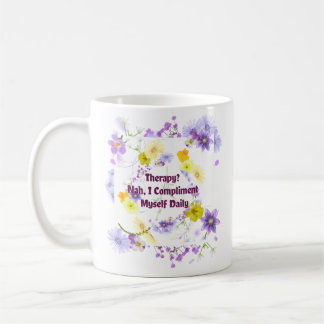Terapi? Nej, jag gratulerar mig själv varje dag Kaffemugg