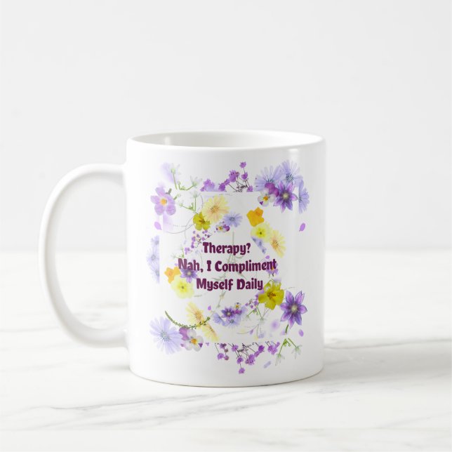 Terapi? Nej, jag gratulerar mig själv varje dag Kaffemugg (Vänster)