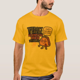 Terapin är bra men har du provat tacos – roligt t shirt