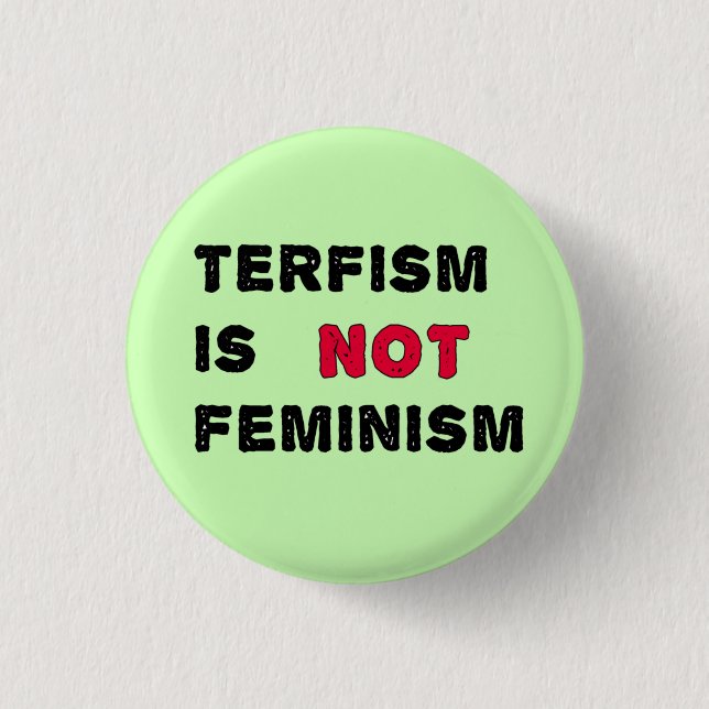 TERF är inte feminism Knapp (Framsida)