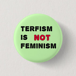 TERF är inte feminism Knapp