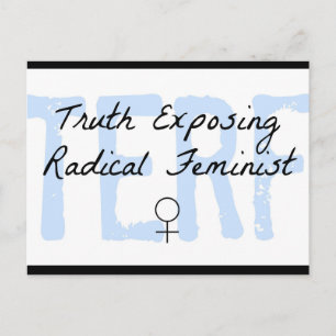 TERF - Sanningen exponerar radikalFeminist Vykort