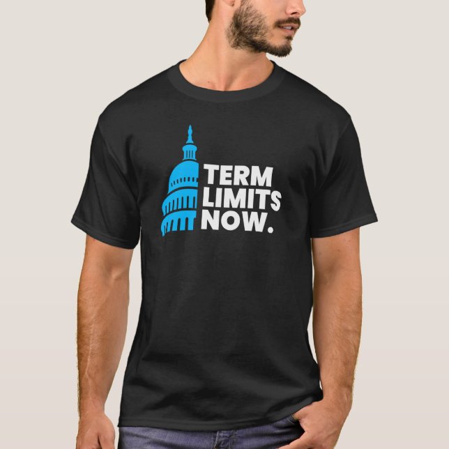 Term Limits Now - Congress House and Senate Term L T Shirt (Framsida)