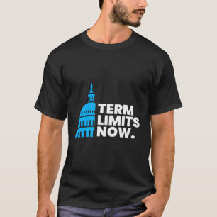 Termen begränsar nu kongressen och senatens term L T Shirt