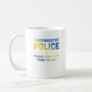 Termostatpolisen, var snäll och gå bort från ringe kaffemugg