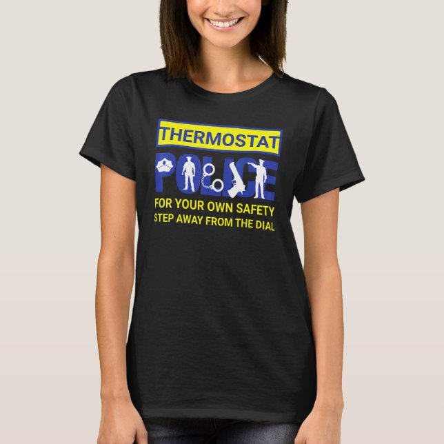 Termostatpolisens självutnämnda temperaturkontroll t shirt (Framsida)