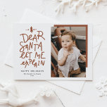 Terracotta Kära Santa Låt mig förklara Baby Photo Helg Vykort<br><div class="desc">Kära Santa, låt mig förklara! Skicka julhälsningar med den här roligten och julfotoporten. Den har ett handskrivet citat och en enkel typografi. Anpassa genom att lägga till hälsning, namn, foton och annan information. Det här julfotokortet blir perfekt för baby och helgdagskort för sällskapsdjur - tillgängligt som ett platt, vikt och...</div>
