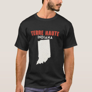 Terre Haute Indiana Förenta staterna State America T Shirt