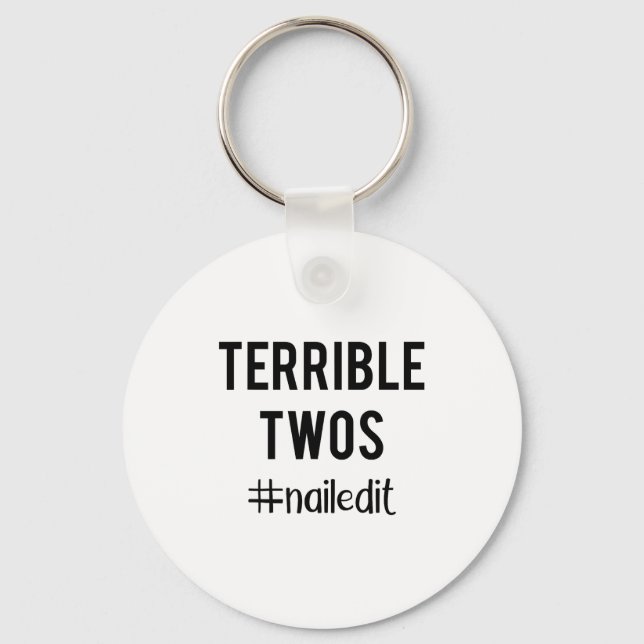 Terrible Twos_ Nailed It Funny Toddlers 2 Year Old Nyckelring (Framsida)