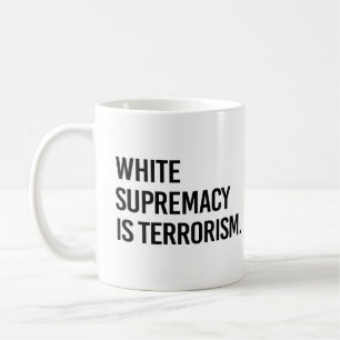 Terrorism är det som är det vitaste. kaffemugg