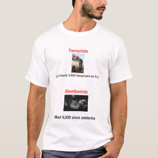 Terrorister vs. Abortionists T-shirt