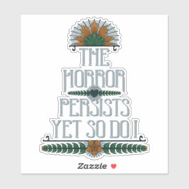 Terrorn är fortfarande kvar, så gör jag det också. klistermärken