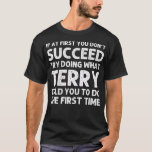 Terry Gift Namn Personlig Birthday Funny Chris T Shirt<br><div class="desc">Terry Gift Namn Personlig Birthday Funny Joke</div>