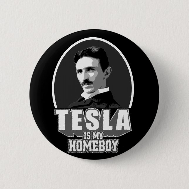 Tesla är min Homeboy Knapp (Framsida)