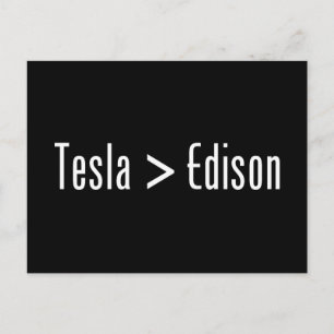 Tesla > Edison Vykort