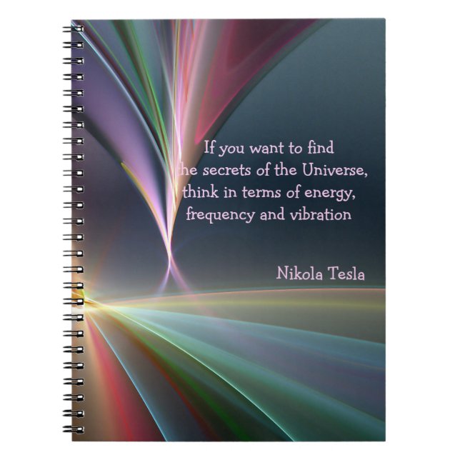 Tesla Quote Secret of the Universe Anteckningsbok (Framsidan)