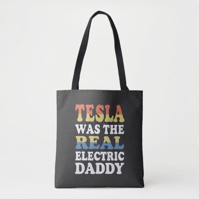 Tesla Var Den Riktiga Elektriska Pappan Rolig EV-E Tygkasse (Framsida)