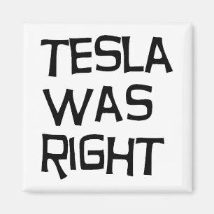 Tesla var höger magnet