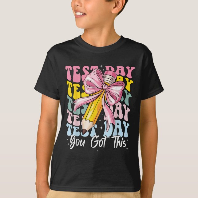 Test Day Rock The Test Motivational Teacher You Go T Shirt (Framsida)