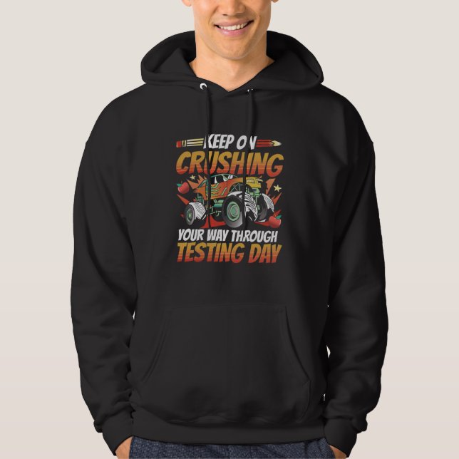 Test Day Teacher Monster Truck Crushing Testing Da Hoodie (Framsida)