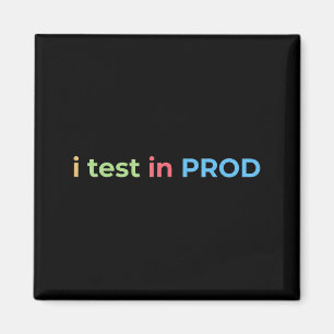 Test i Prod Kodning Rollig Humor Skämt Ingenjör Magnet