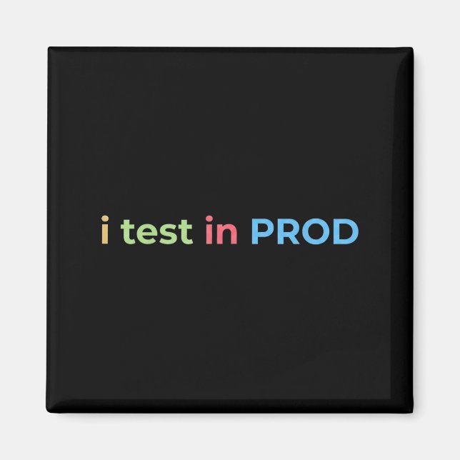 Test i Prod Kodning Rollig Humor Skämt Ingenjör Magnet (Framsidan)