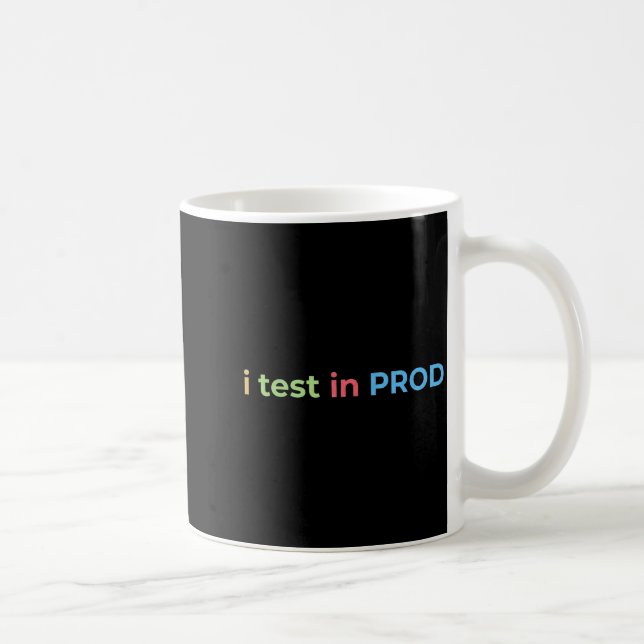 Test in Prod Coding Funny Humor Joke Engineer Kaffemugg (Höger)