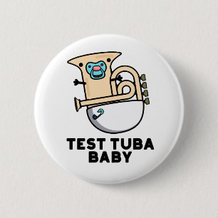 Test Tuba Baby Funny Science Tuba Pun Knapp