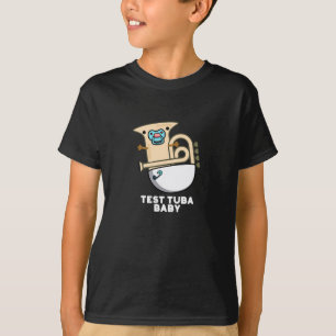 Test Tuba Baby Funny Science Tuba Pun Mörk BG T Shirt