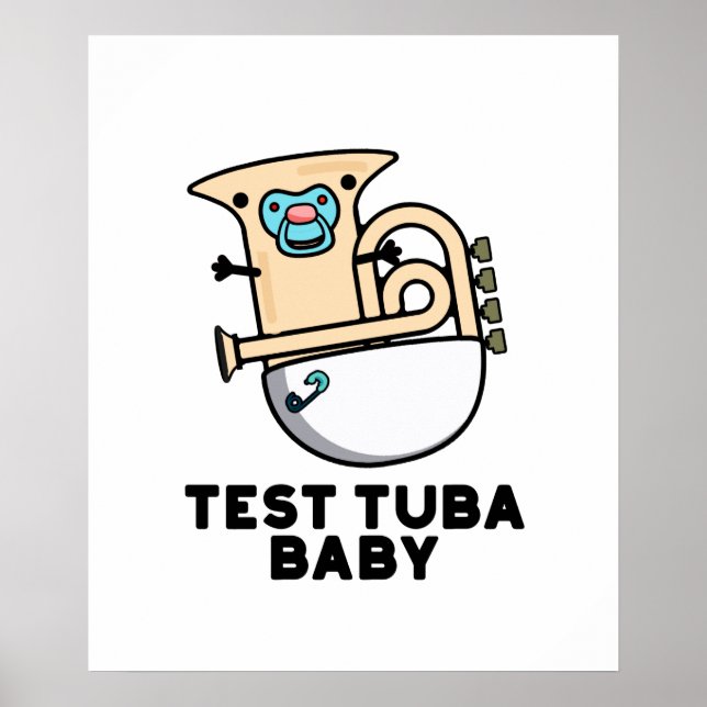 Test Tuba Baby Funny Science Tuba Pun Poster (Framsidan)