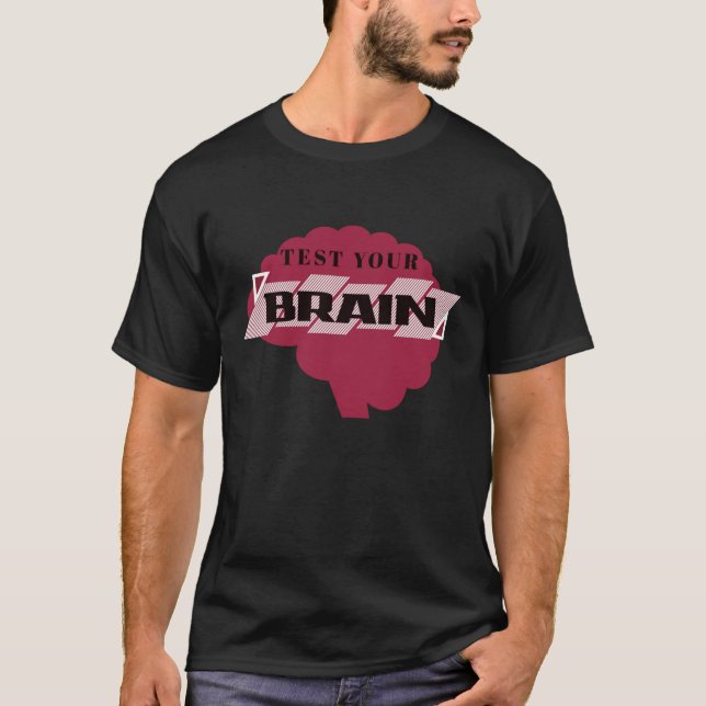 Testa Ditt Hjärna  T Shirt (Framsida)