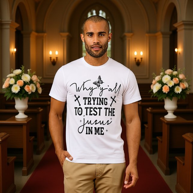 Testa Jesus i mig Rolig kristen t-shirt (Skapare uppladdad)