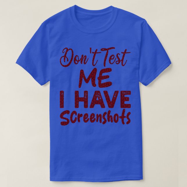 Testa mig inte om jag har skärmbilder 1 t shirt (Design framsida)