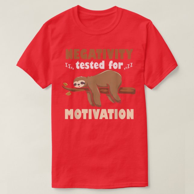 Testad Negativ för motivation, sakta motiv sans T Shirt (Design framsida)