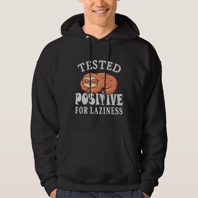 Testad positiv för laziness Sloth Hoodie (Framsida)