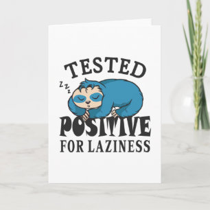 Testad positiv för laziness Sloth Kort