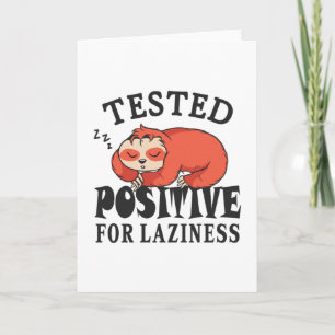 Testad positiv för laziness Sloth Kort