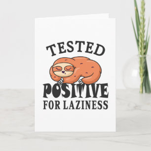 Testad positiv för laziness Sloth Kort