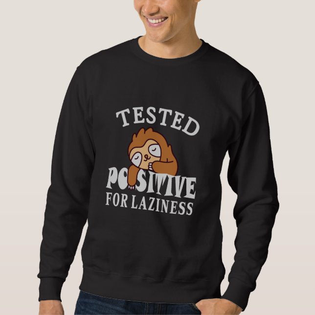 Testad positiv för laziness Sloth Lång Ärmad Tröja (Framsida)