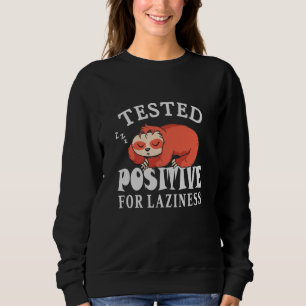 Testad positiv för laziness Sloth T Shirt