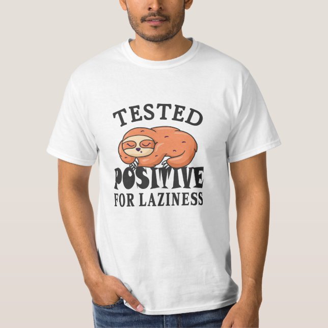 Testad positiv för laziness Sloth T Shirt (Framsida)