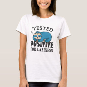 Testad positiv för laziness Sloth T Shirt