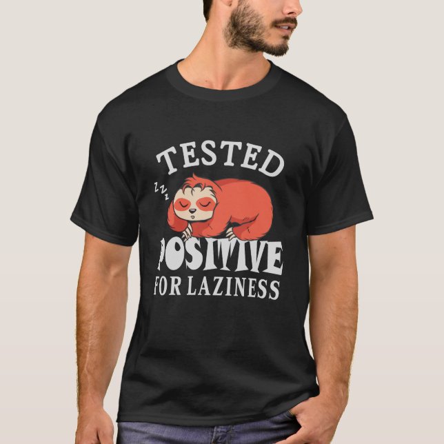 Testad positiv för laziness Sloth T Shirt (Framsida)