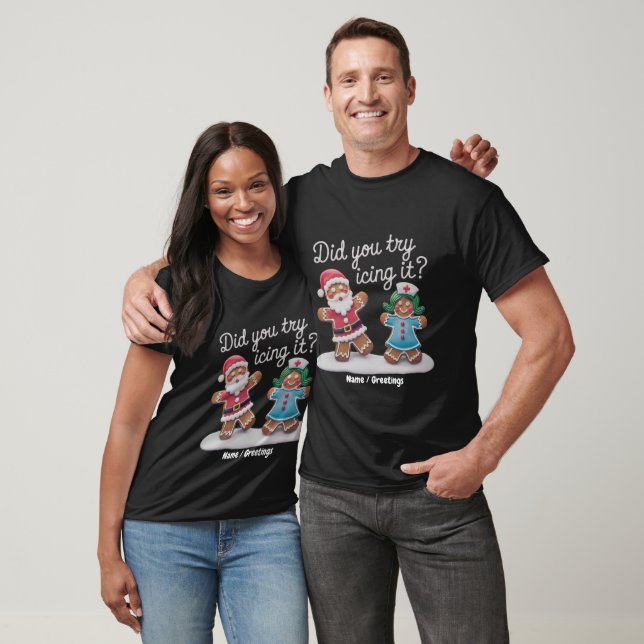 Testade du att iska det? Rolig pepparkaksläkare  T Shirt (Unisex)