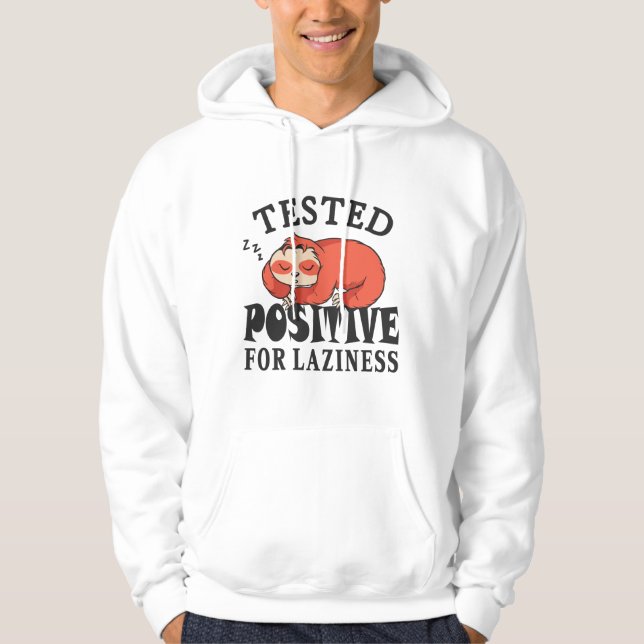 Testat positivt för lättja Sengångare Hoodie (Framsida)