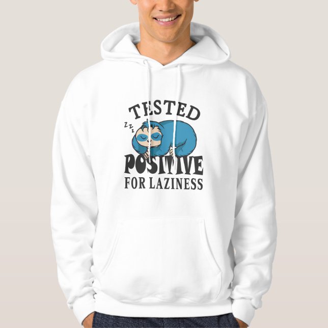 Testat positivt för lättja Sengångare Hoodie (Framsida)