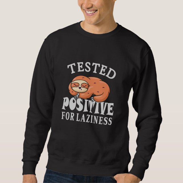 Testat positivt för lättja Sengångare Lång Ärmad Tröja (Framsida)
