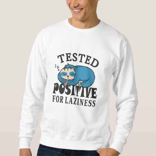 Testat positivt för lättja Sengångare Lång Ärmad Tröja (Framsida)