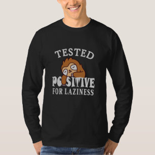 Testat positivt för lättja Sengångare T Shirt